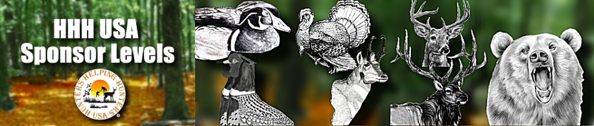 Become a Sponsor or Volunteer with Hunters Helping Hunters USA (HHH-USA) - the rewards out-weigh the donations and the time!